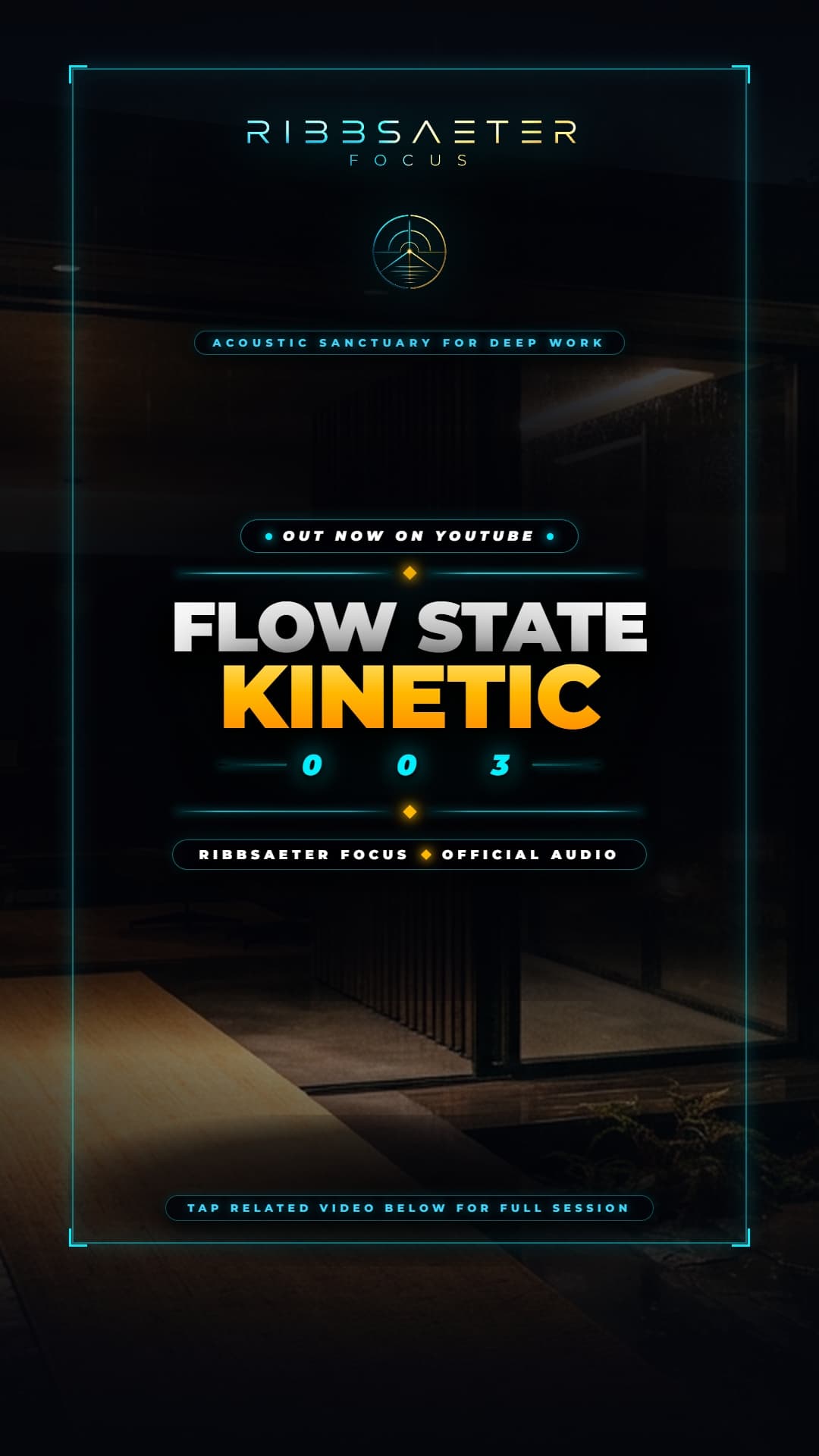 RIBBSAETER FOCUS - FLOW STATE 003 — KINETIC MOMENTUM